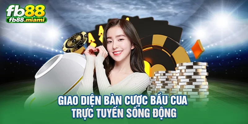 Giao diện bàn cược bầu cua trực tuyến sống động