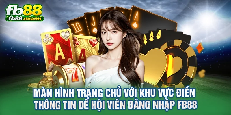 Màn hình trang chủ với khu vực điền thông tin để hội viên đăng nhập FB88