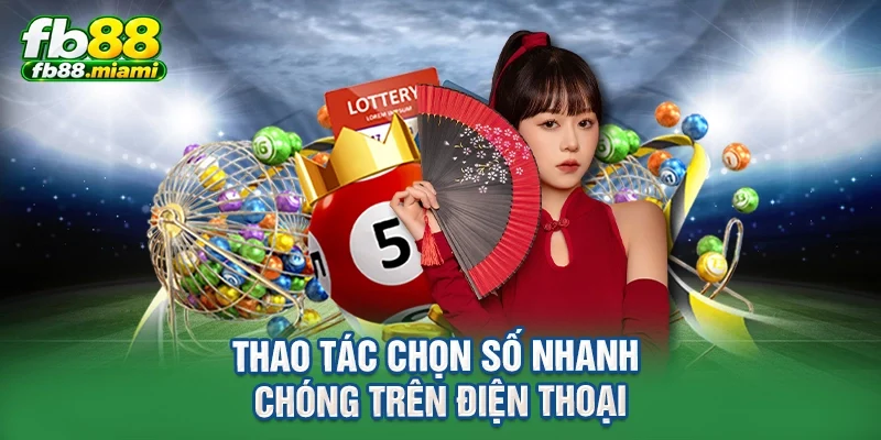 thao tác chọn số nhanh chóng trên điện thoại